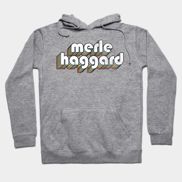 Merle Haggard - Retro Rainbow Letters Hoodie by Dimma Viral